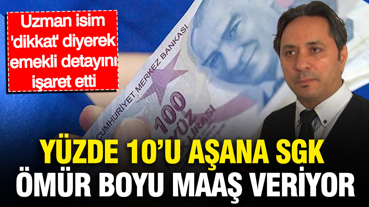 Yüzde 10’u aşana SGK ömür boyu maaş veriyor: İsa Karakaş'tan 'emekli' detayı