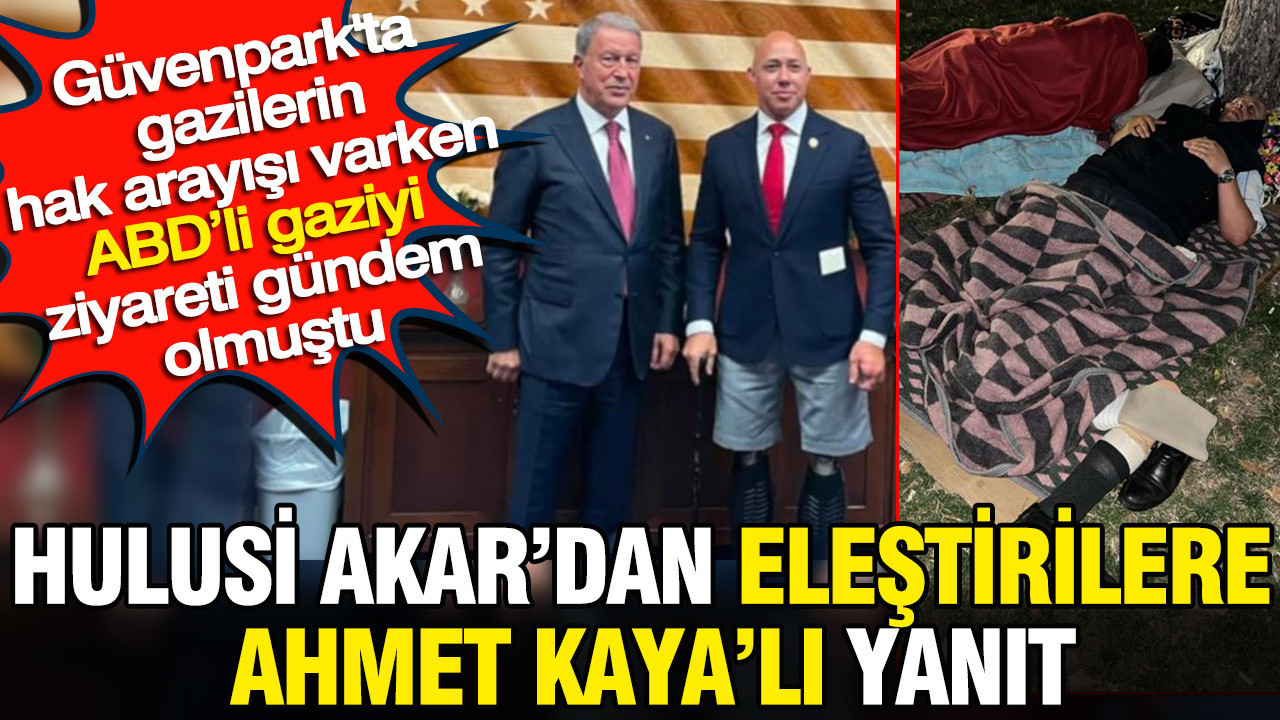 Hulusi Akar'dan eleştirilere Ahmet Kayalı yanıt: ABD'li gaziyi ziyaret etmişti