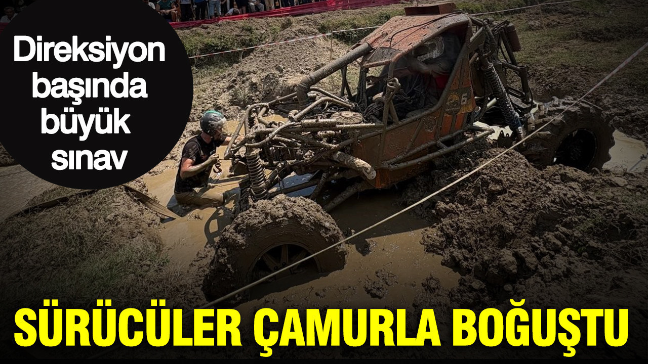Sürücüler çamurla boğuştu: Direksiyon başında büyük sınav