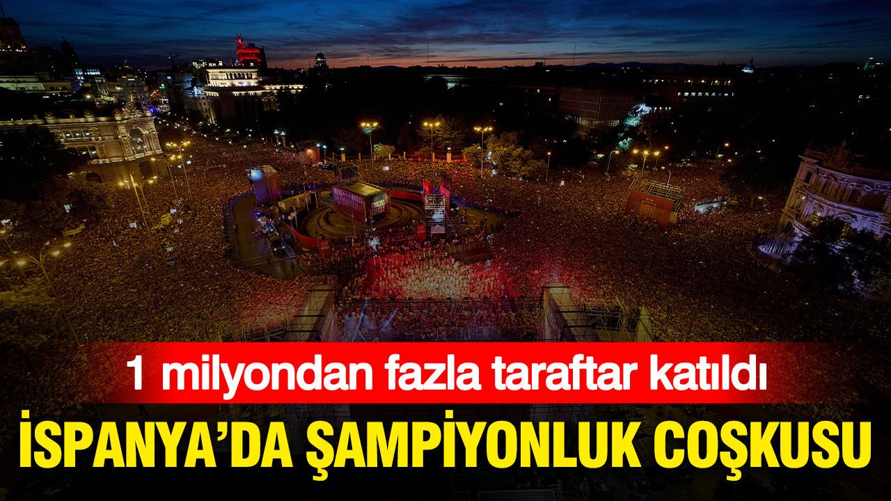 İspanya Dünya Kupası şampiyonluğunu kutladı: 1 milyondan fazla taraftar katıldı