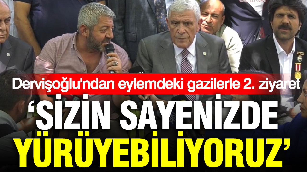 Müsavat Dervişoğlu'ndan eylemdeki gazilere ikinci ziyaret