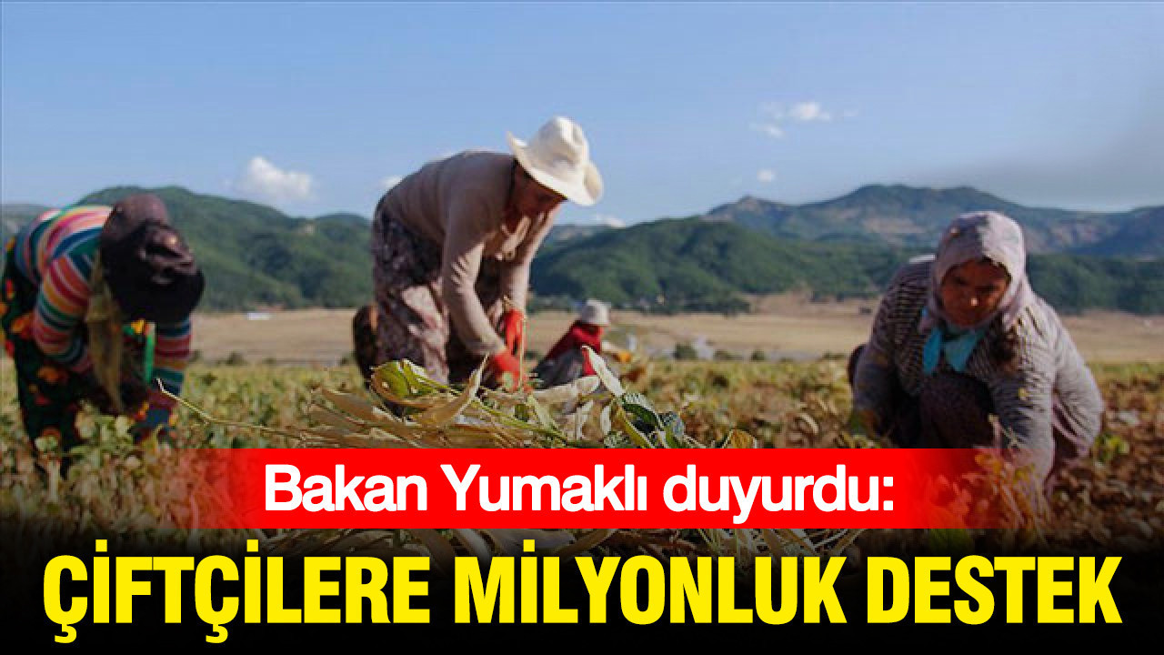 Çiftçilere milyonluk destek: Bakan Yumaklı duyurdu