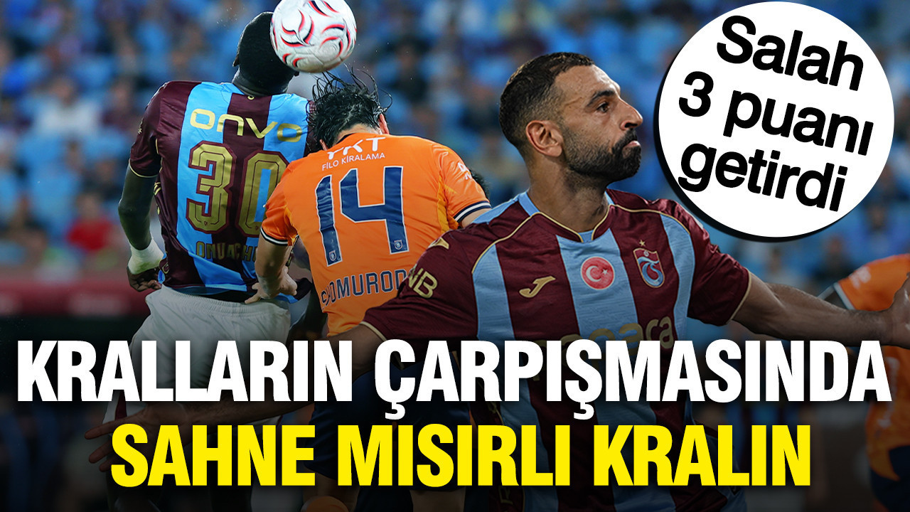 Kralların çarpışmasında sahne 'Mısırlı Kral'ın: Salah Trabzonspor'a 3 puanı getirdi