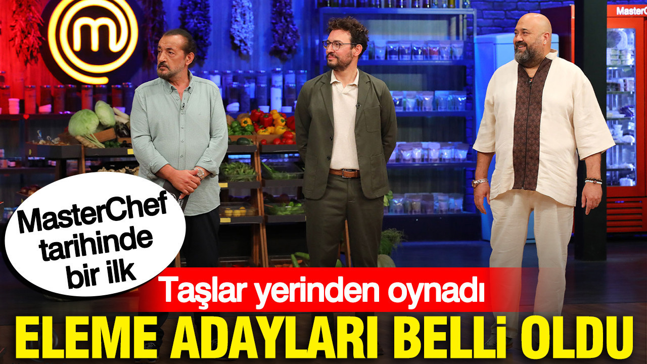 MasterChef’te taşlar yerinden oynadı: Eleme adayları belli oldu