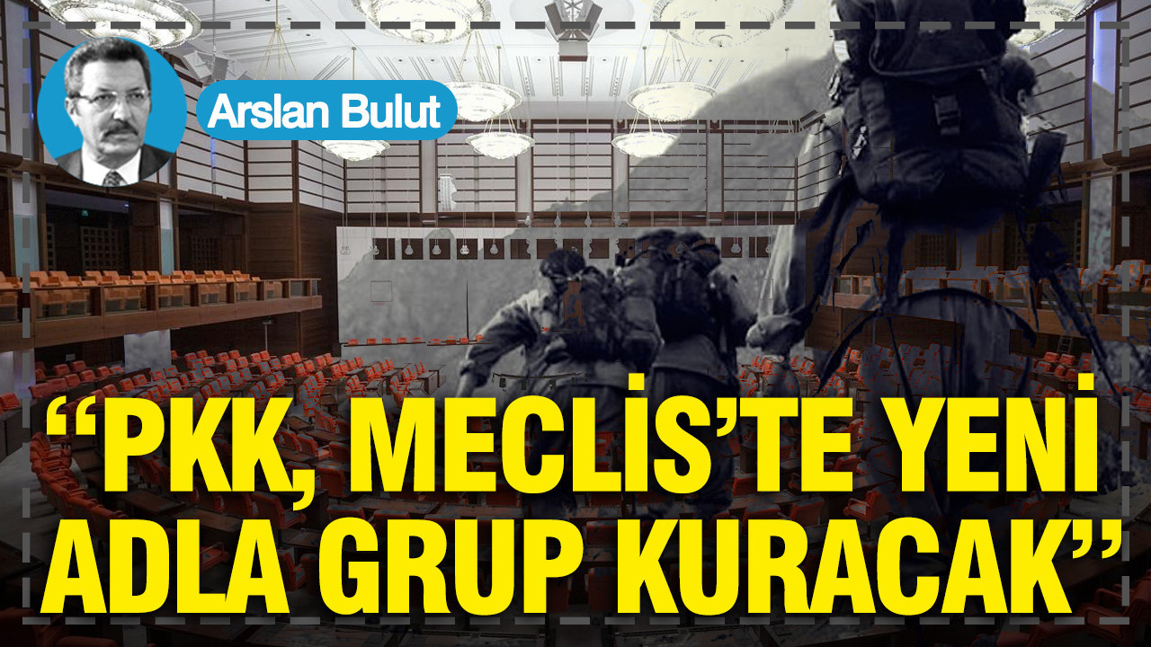 “PKK, Meclis’te yeni adla grup kuracak”