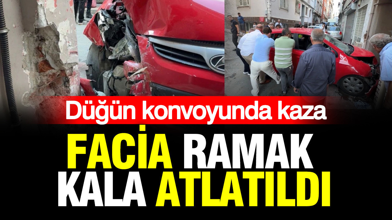 Facia ramak kala atlatıldı: Düğün konvoyunda kaza