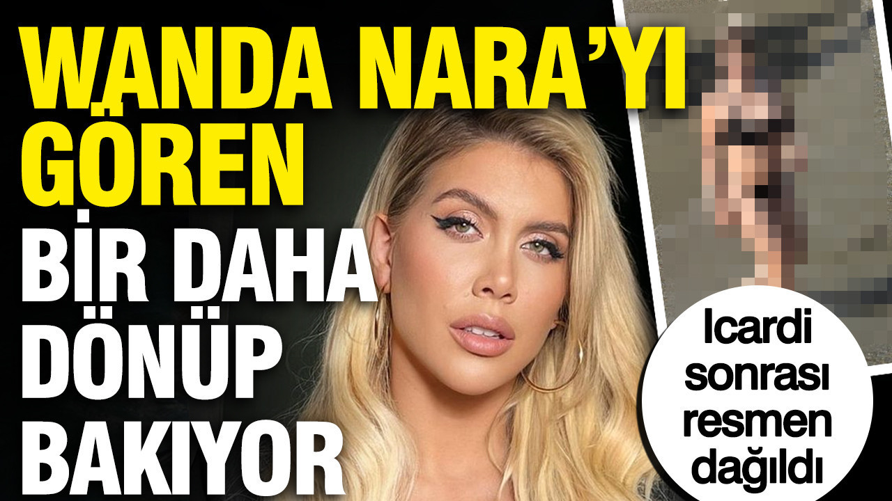 Wanda Nara''yı gören bir daha dönüp bakıyor... Ica…
