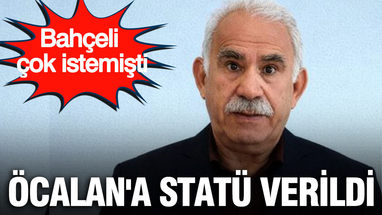 Bahçeli çok istemişti: Öcalan'a statü verildi