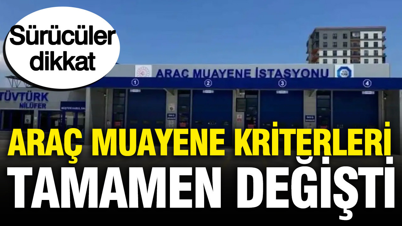 TÜVTÜRK araç muayene kriterleri tamamen değişti: Sürücüler dikkat