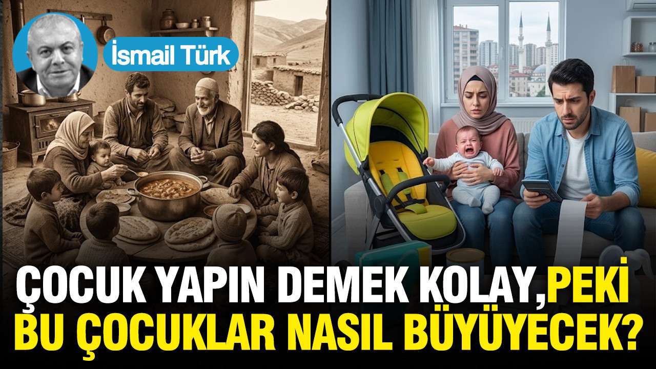 Çocuk yapın demek kolay, peki bu çocuklar nasıl büyüyecek?