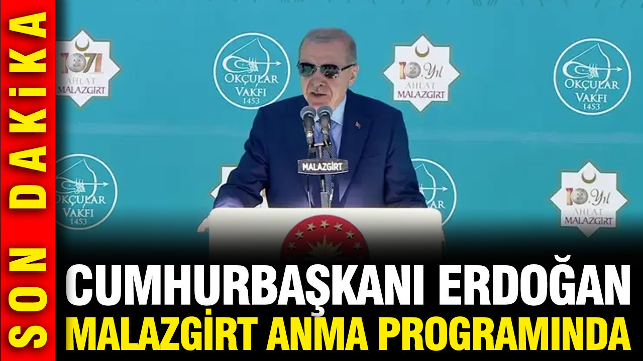 Cumhurbaşkanı Erdoğan, Malazgirt Anma Programı'nda konuşuyor