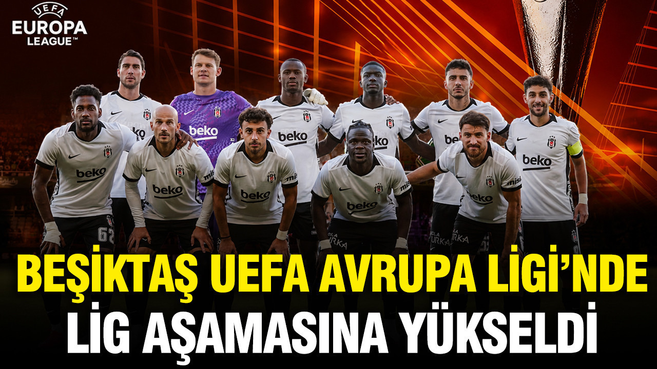 Beşiktaş, UEFA Avrupa Ligi'nde lig aşamasına yükseldi