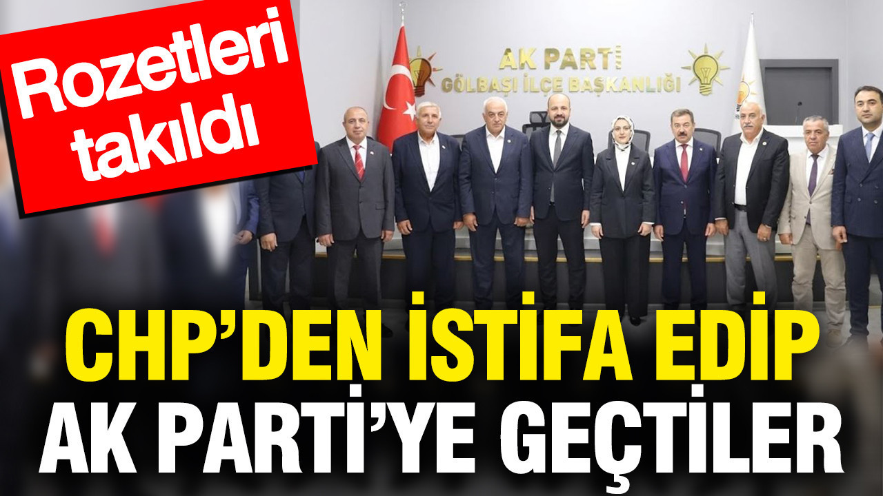 CHP’den istifa edip AK Parti’ye geçtiler: Rozetleri takıldı