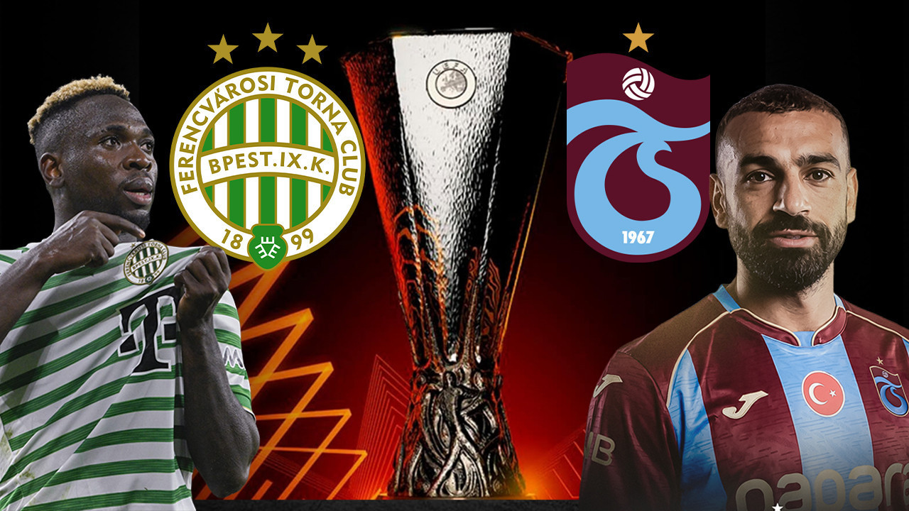 Ferencvaros-Trabzonspor maçının ilk 11'leri belli oldu