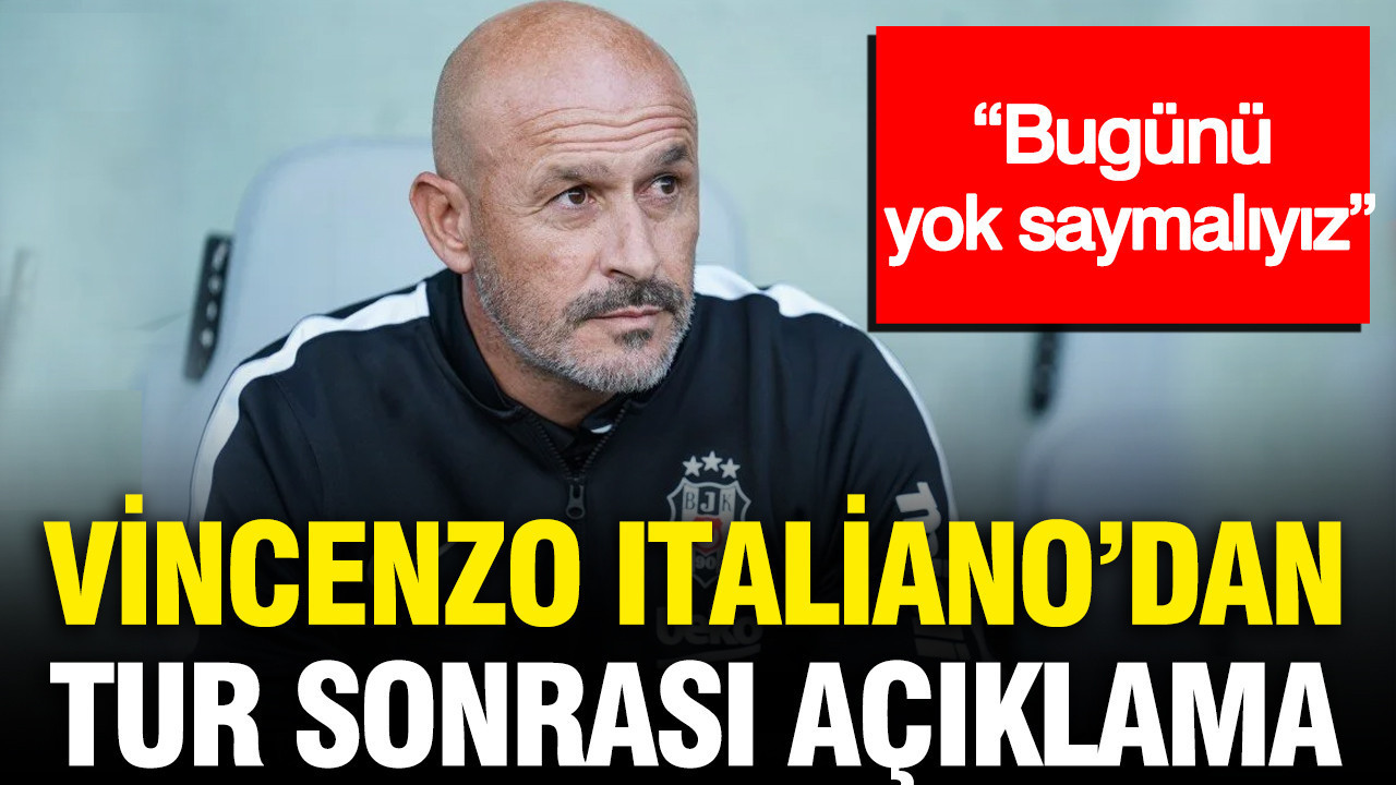 Vincenzo Italiano’dan tur sonrası açıklama: “Bugünü yok saymalıyız”