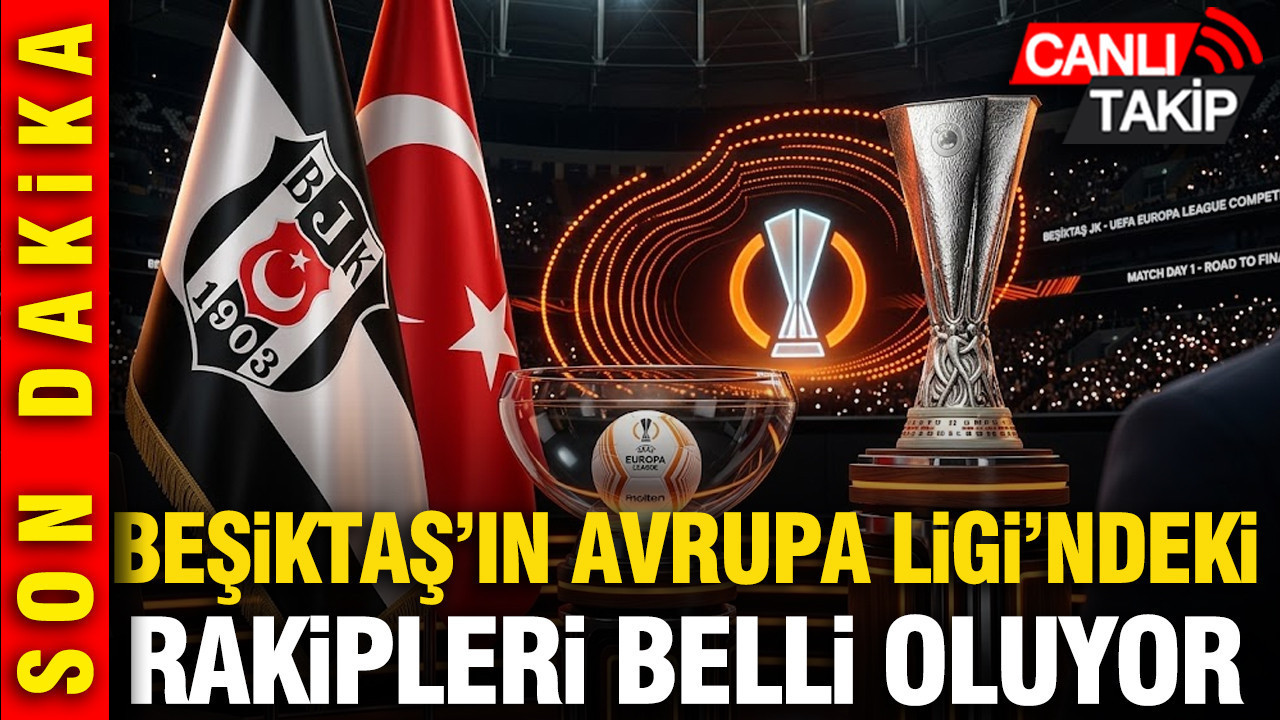 Beşiktaş’ın Avrupa Ligi’ndeki rakipleri belli oldu