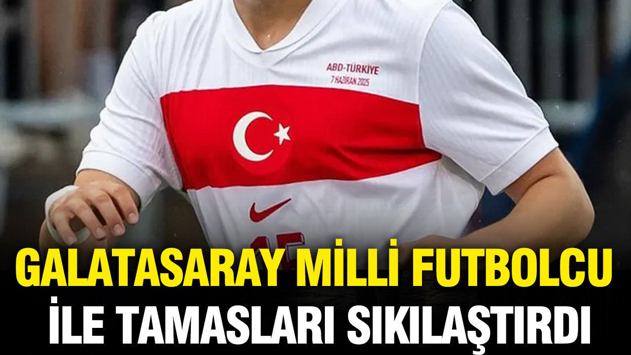 Galatasaray milli futbolcu ile tamasları sıkılaştırdı