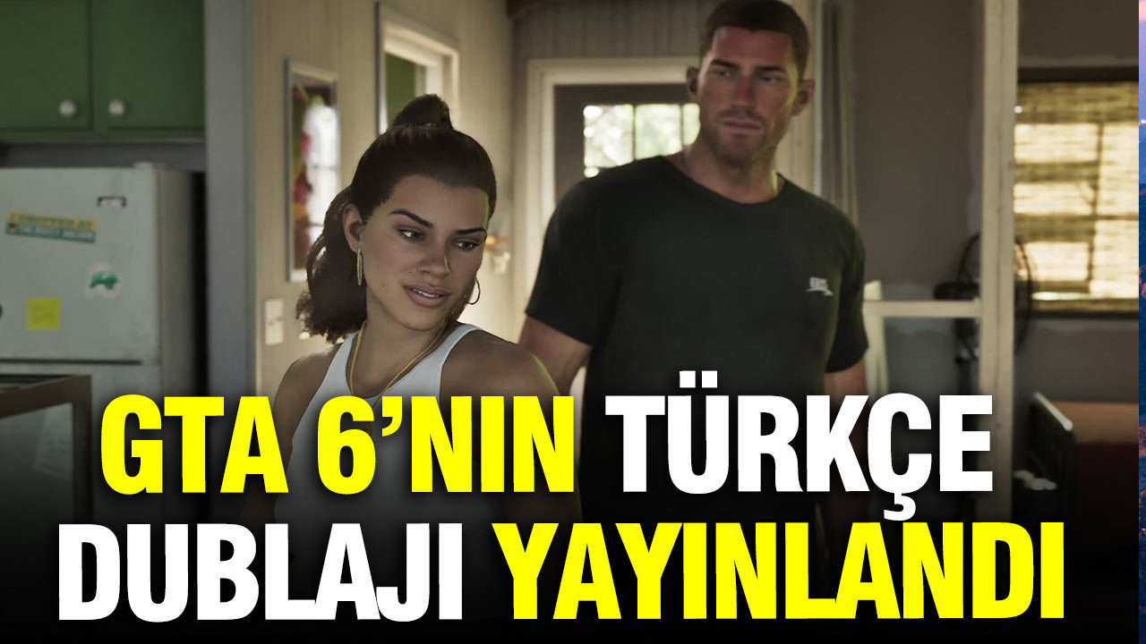 GTA 6 fragmanının türkçe dublajı yayınlandı
