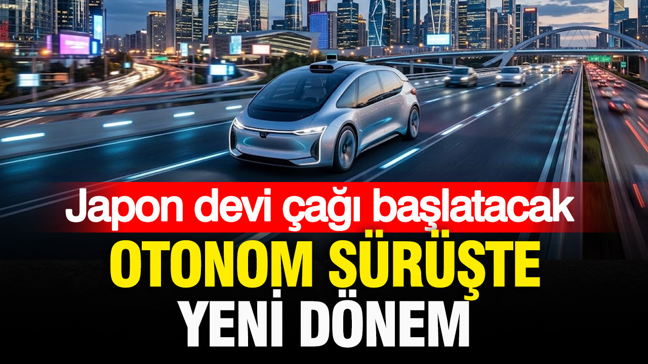 Otonom sürüşte yeni hedef: Japon devi çağı başlatacak
