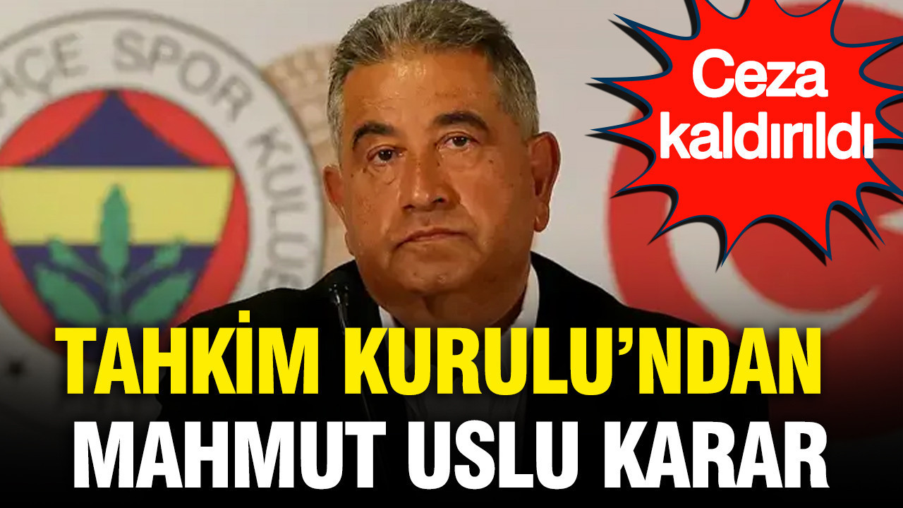 Tahkim Kurulu’ndan Mahmut Uslu kararı: Ceza kaldırıldı