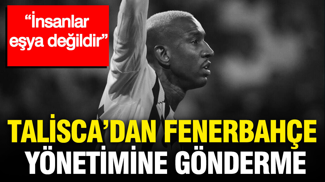 Talisca’dan Fenerbahçe yönetimine gönderme: “İnsanlar eşya değildir”