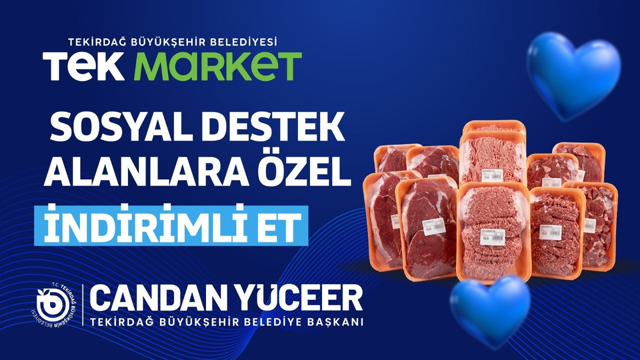 Tek Marketlerde sosyal destek alanlara özel indirimli et