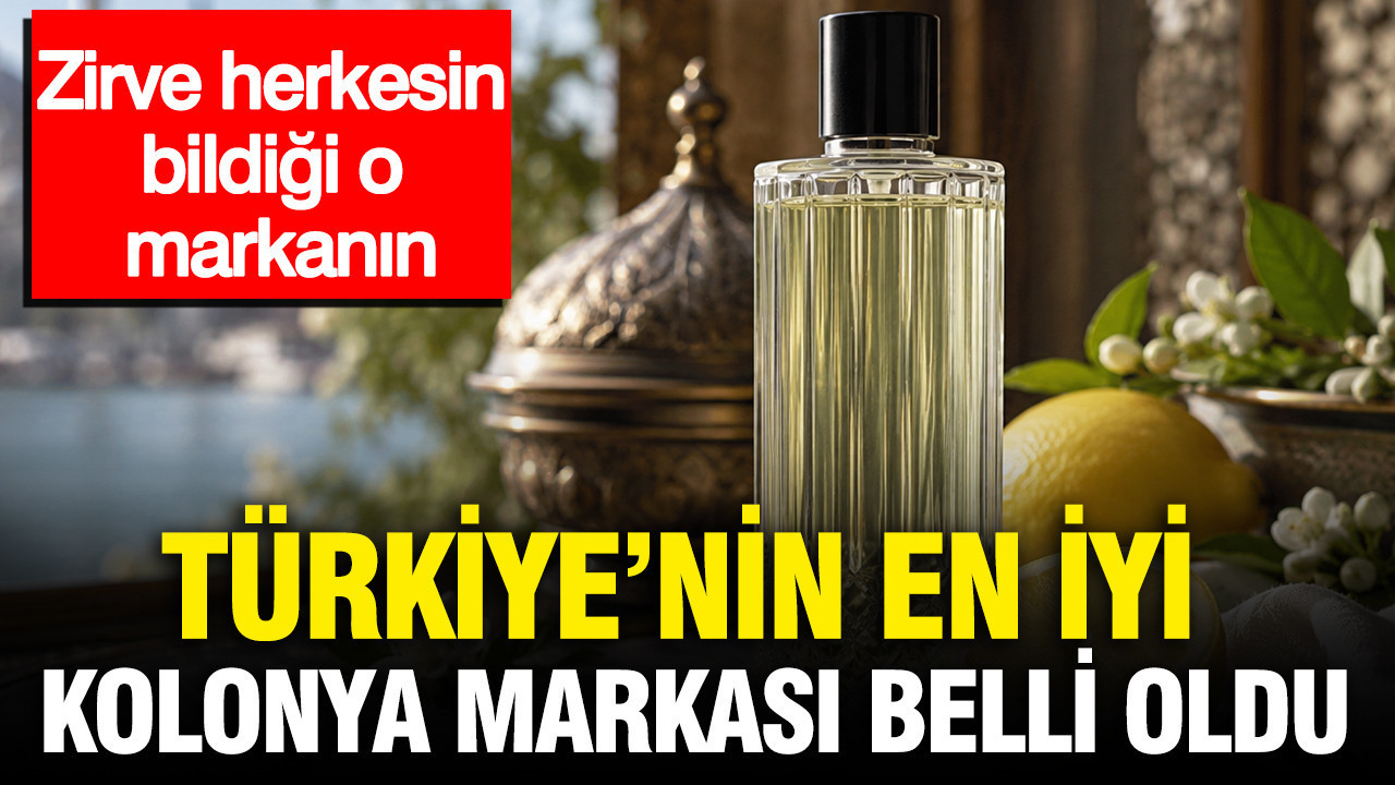 Türkiye’nin en iyi kolonya markası belli oldu: Zirve herkesin bildiği o markanın