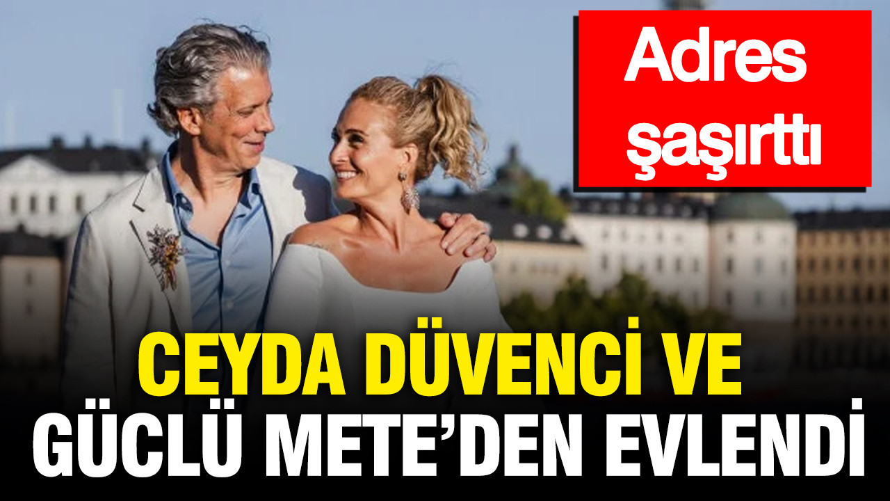 Ceyda Düvenci’den sürpriz nikah: Güçlü Mete ile yurt dışında evlendi