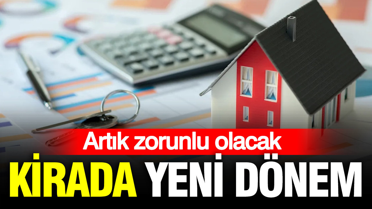 e-Devlet'te kira sözleşmelerinde yeni dönem: Zorunlu olacak