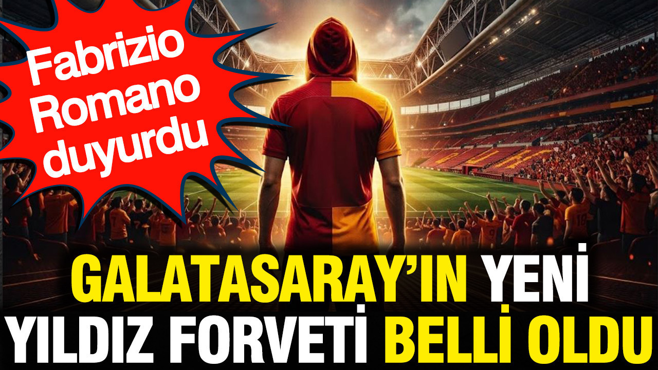 Galatasaray’ın yeni yıldız forveti belli oldu: Fabrizio Romano duyurdu