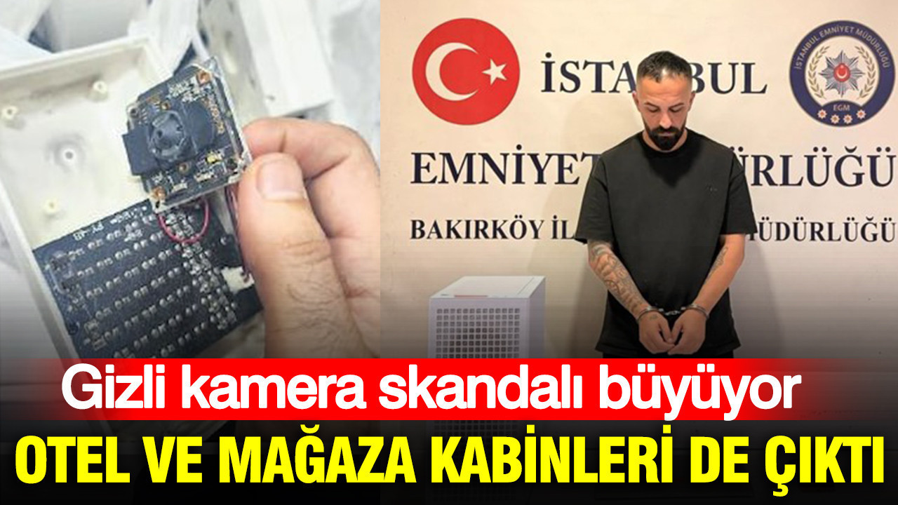 Gizli kamera skandalı büyüyor: Otel ve mağaza kabinleri de çıktı