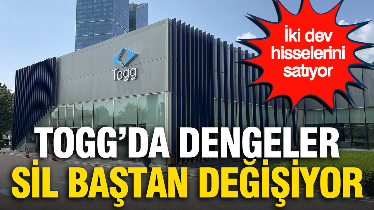 TOGG’da dengeler sil baştan değişiyor: İki dev hisselerini satıyor