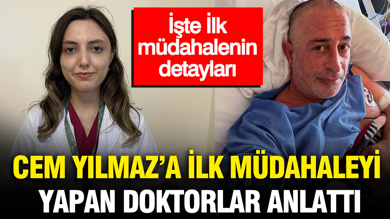 Cem Yılmaz’a ilk müdahaleyi yapan doktorlar anlattı: İşte müdahalenin detayları