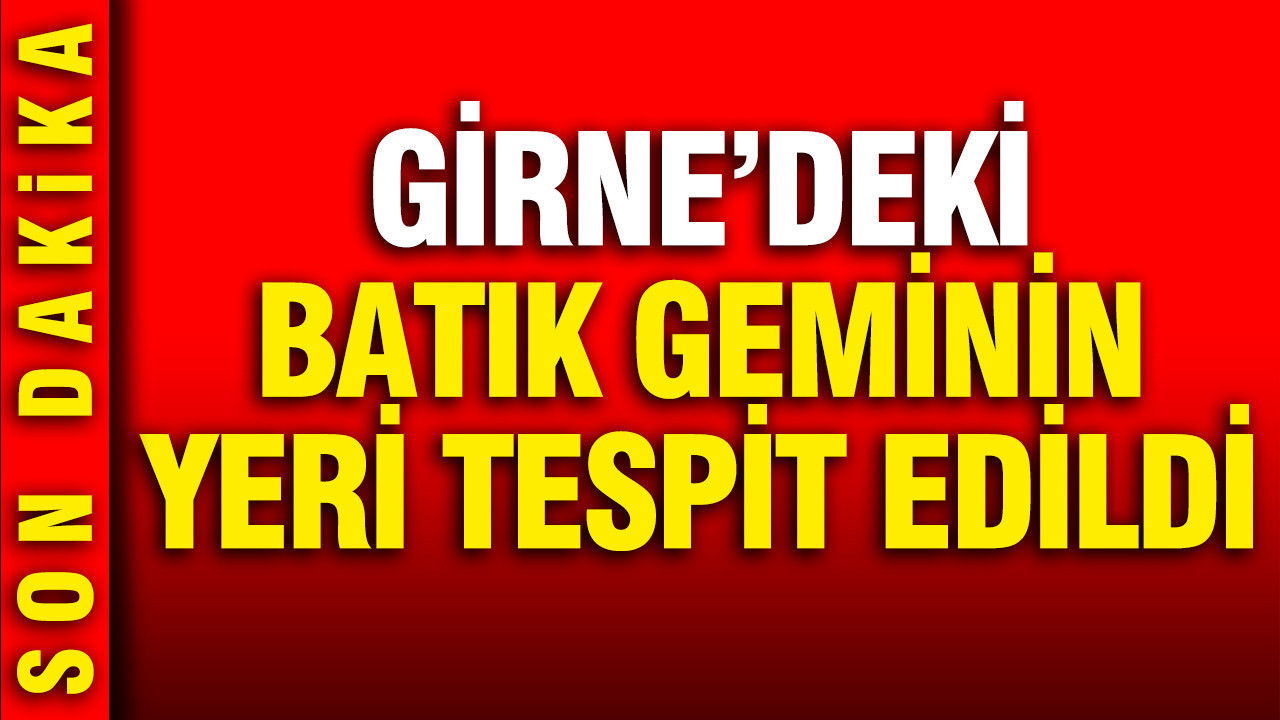 Girne'de batan geminin yeri tespit edildi