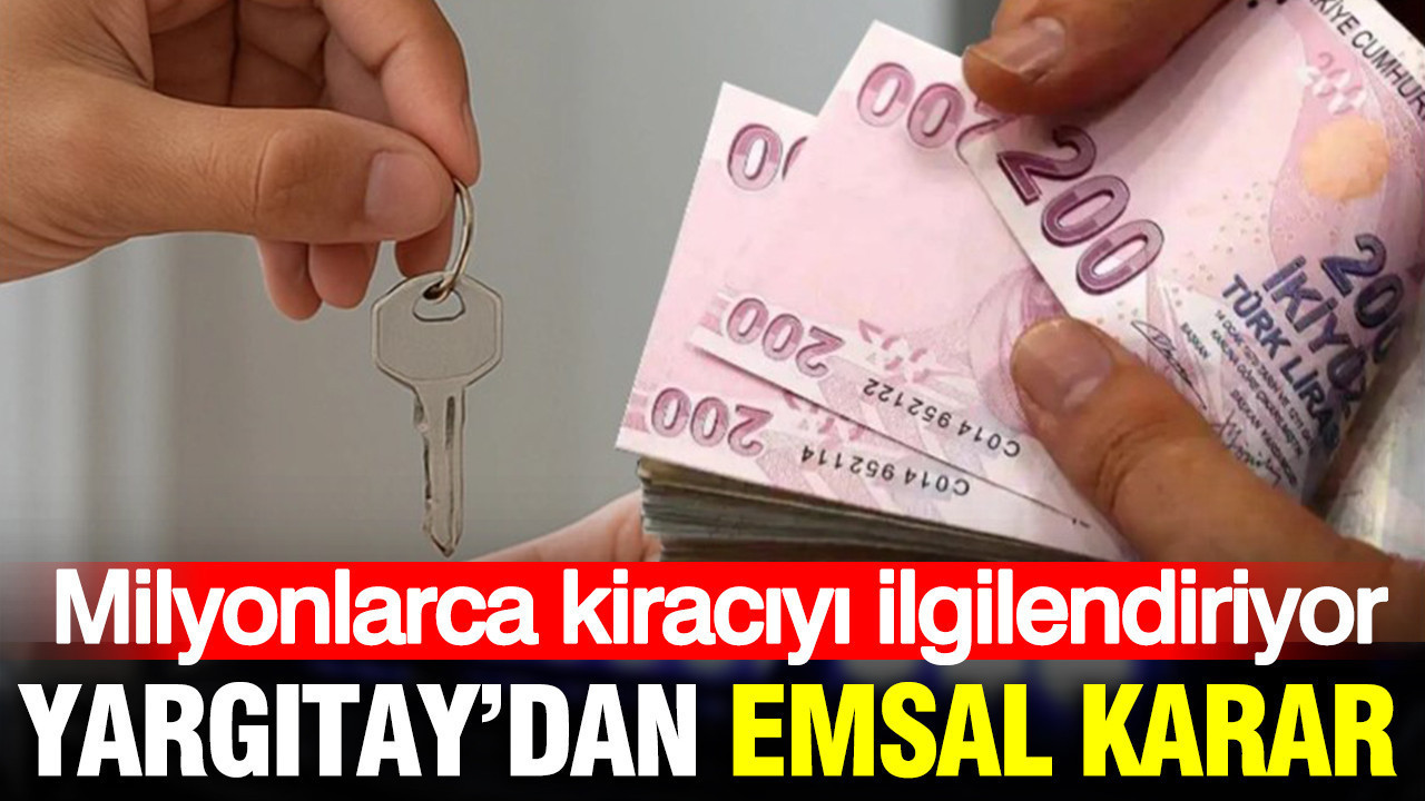 Yargıtay'dan milyonlarca kiracıyı ilgilendiren emsal karar: Ev satılırsa depozitoyu kim ödeyecek?