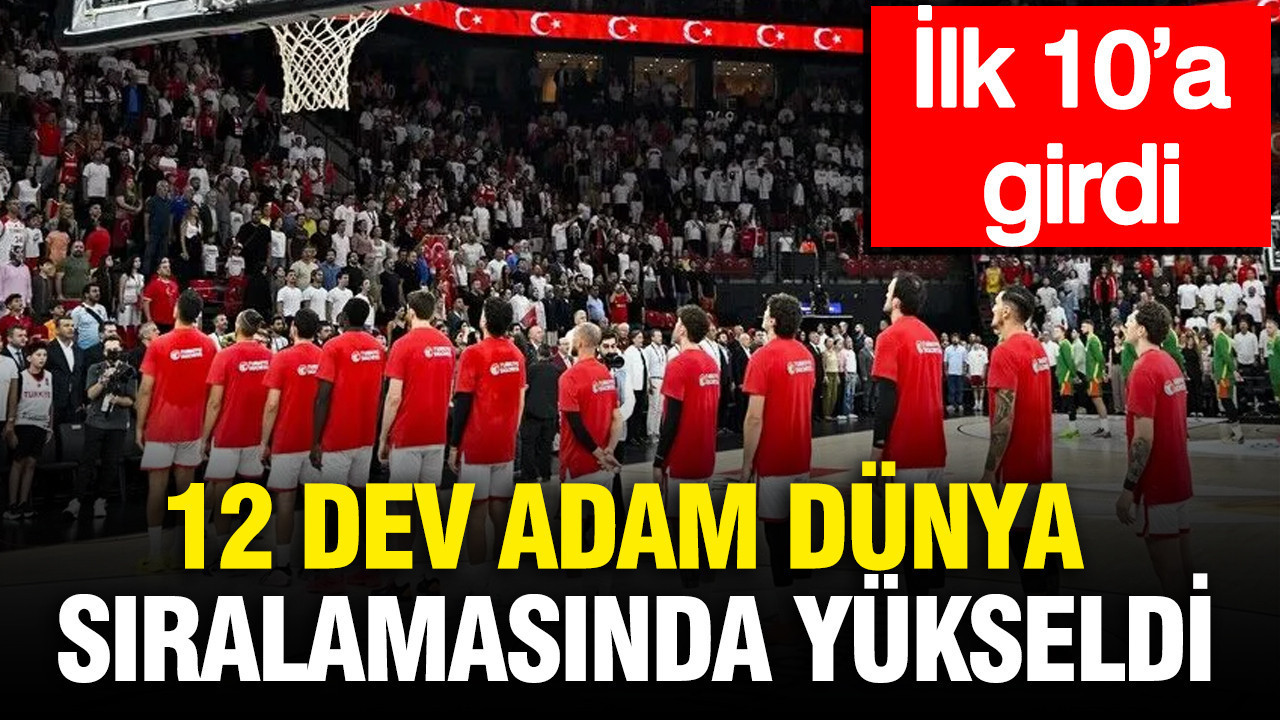 12 Dev Adam dünya sıralamasında yükseldi: İlk 10’a girdi