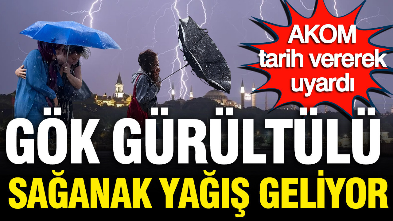 AKOM tarih vererek uyardı: Gök gürültülü sağanak yağış geliyor (2 Eylül 2026)