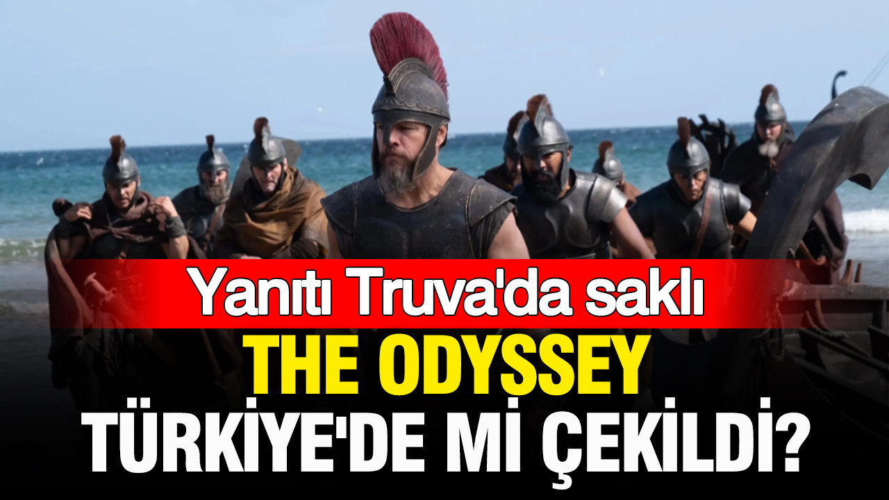 The Odyssey Türkiye'de mi çekildi? Yanıt Truva'da …