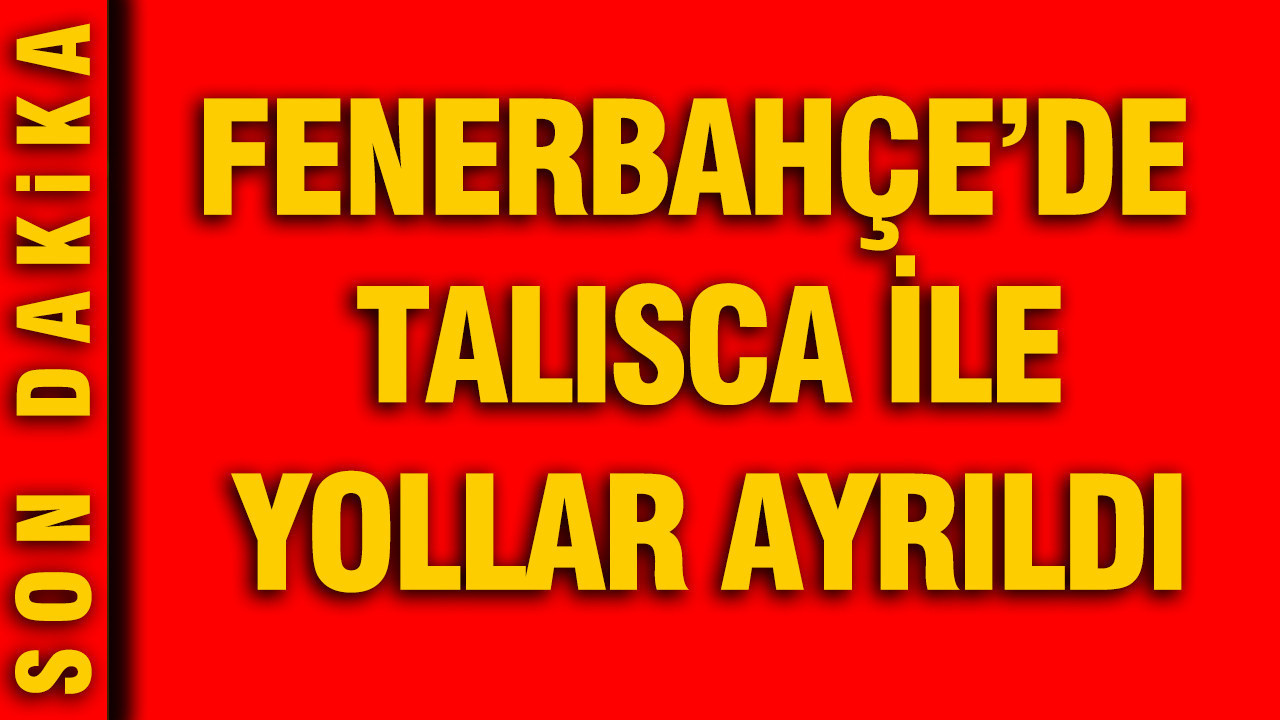 Fenerbahçe'de Anderson Talisca ile yollar ayrıldı