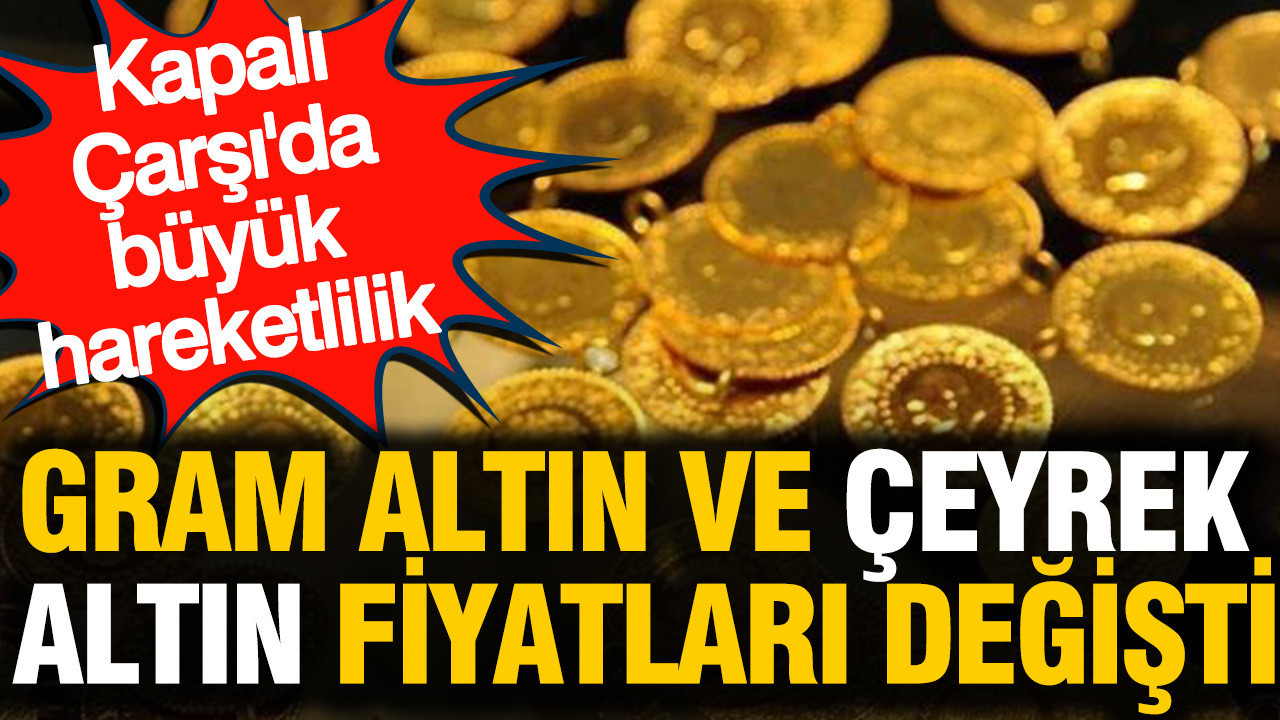 Kapalıçarşı'da akşam gram altın, çeyrek altın ne kadar oldu? (3 Eylül 2026)