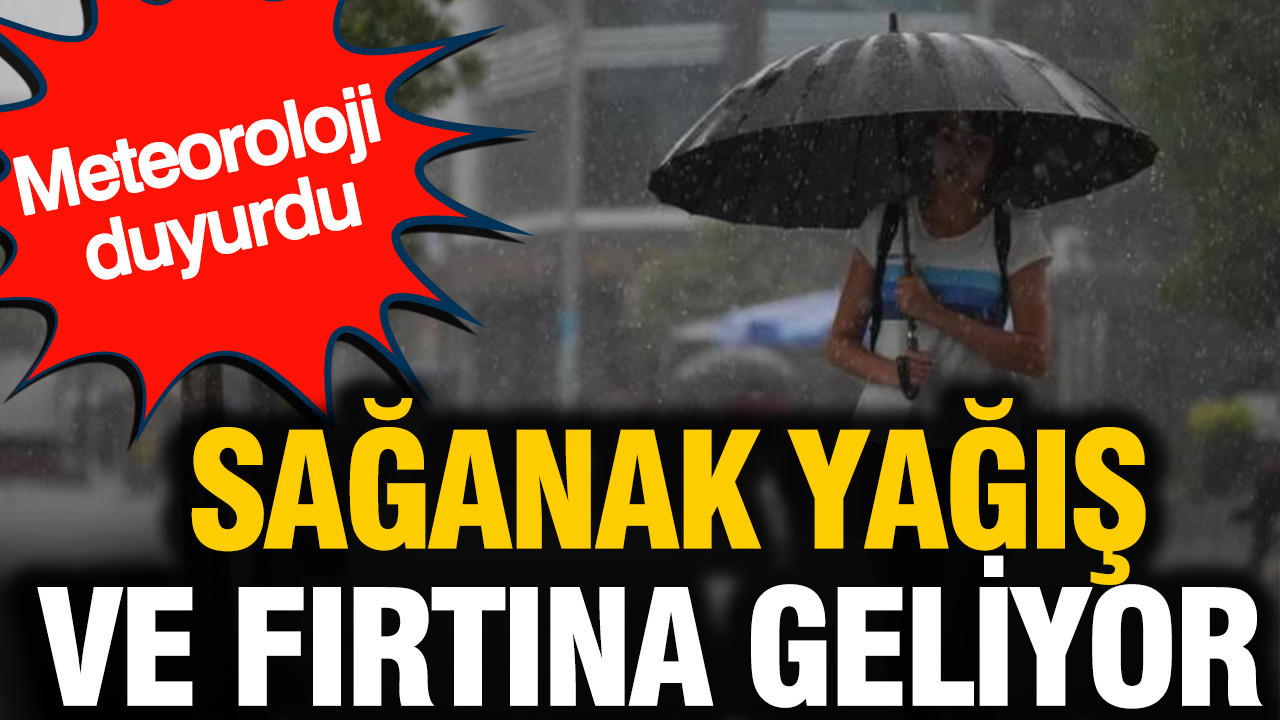Meteoroloji duyurdu: Sağanak yağış ve fırtına geliyor (3 Eylül 2026)