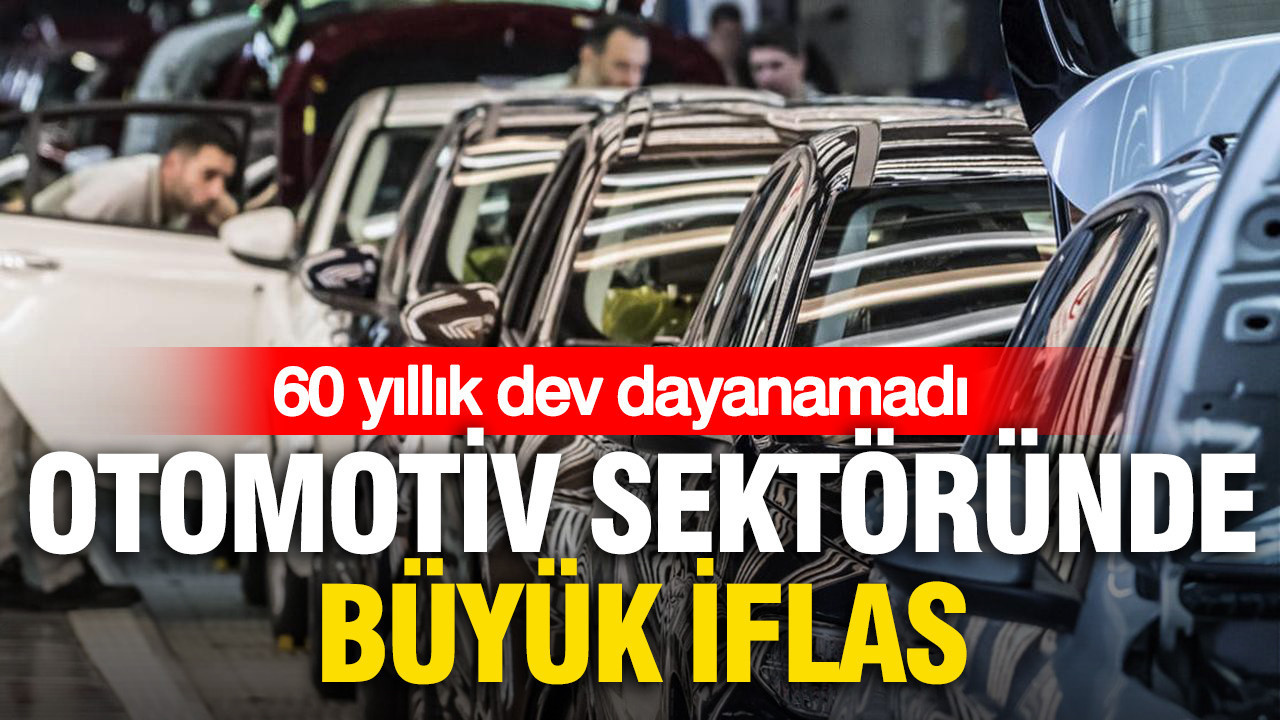 Otomotiv sektöründe büyük iflas: 60 yıllık dev dayanamadı