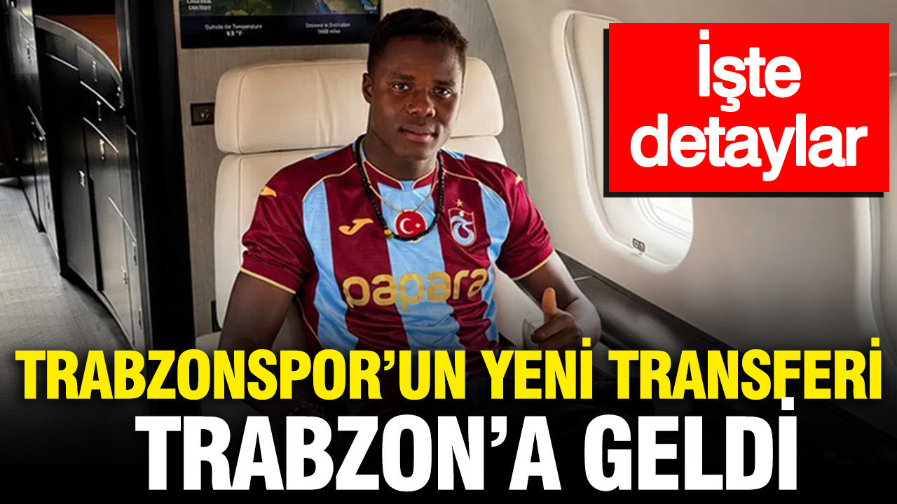 Trabzonspor’un yeni transferi Franculino Dju, Trabzon’a geldi