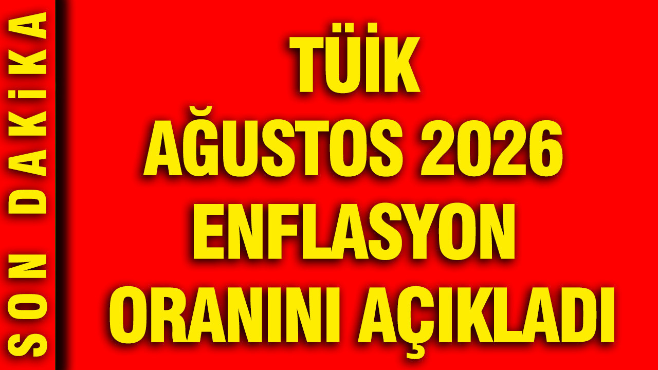 TÜİK Ağustos 2026 enflasyon oranını açıkladı