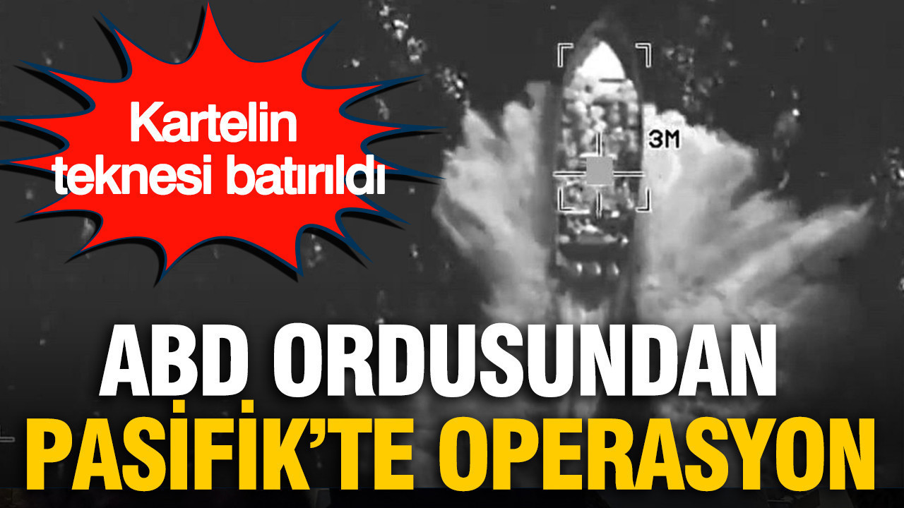 ABD ordusundan Pasifik’te operasyon: Kartelin teknesi batırıldı