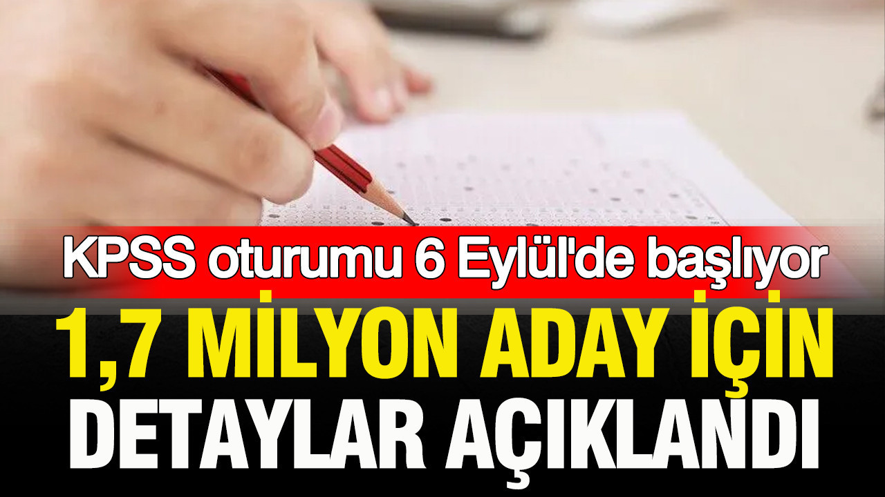 KPSS oturumu 6 Eylül'de başlıyor: 1,7 milyon aday için detaylar açıklandı