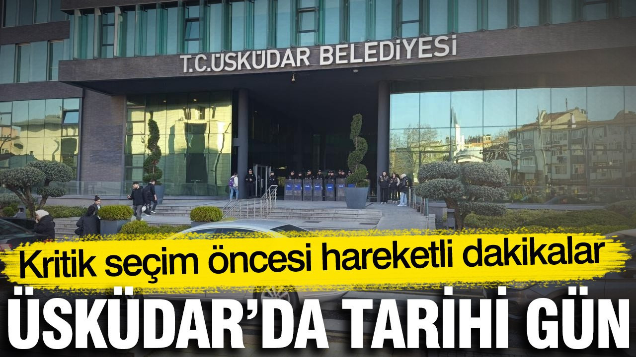 Üsküdar'da tarihi gün: Seçim öncesi kritik önlemler