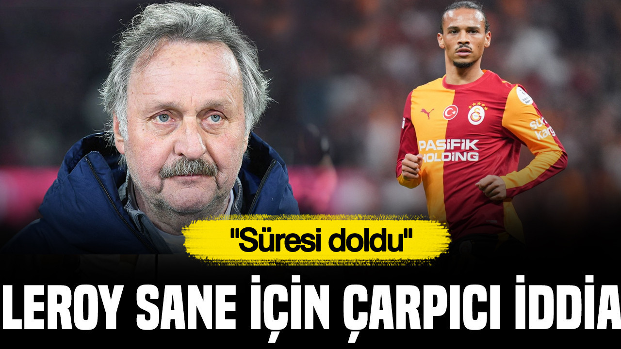 Leroy Sane için çarpıcı iddia: "Süresi doldu"