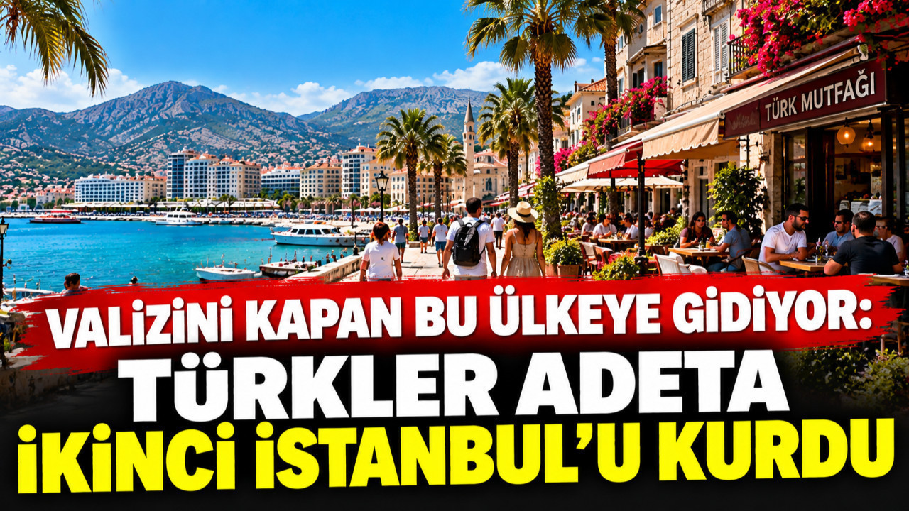 Valizini kapan bu ülkeye gidiyor: Türkler adeta ikinci İstanbul'u kurdu