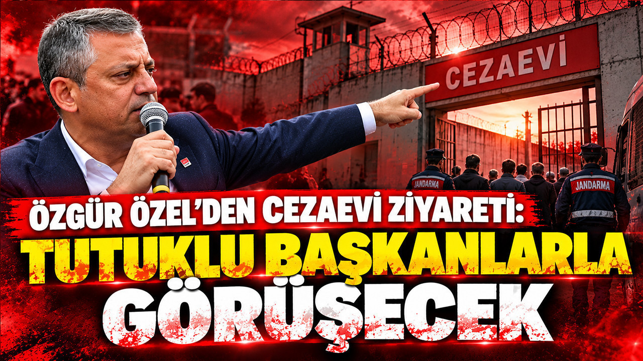 Özgür Özel'den cezaevi ziyareti: Tutuklu başkanlarla görüşecek
